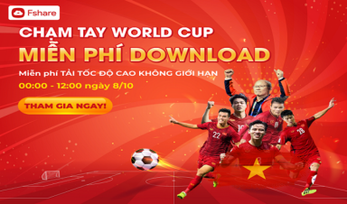 Chạm tay WorldCup: Fshare miễn phí download, chỉ duy nhất ngày 08/10/2021